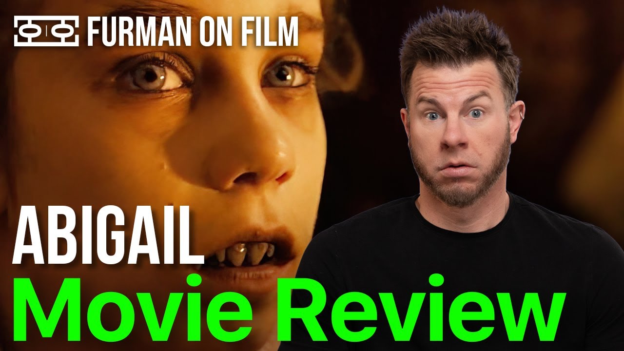 Abigail Movie Review | Furman On Film