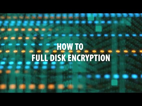 HOW TO - Full Disk Encryption