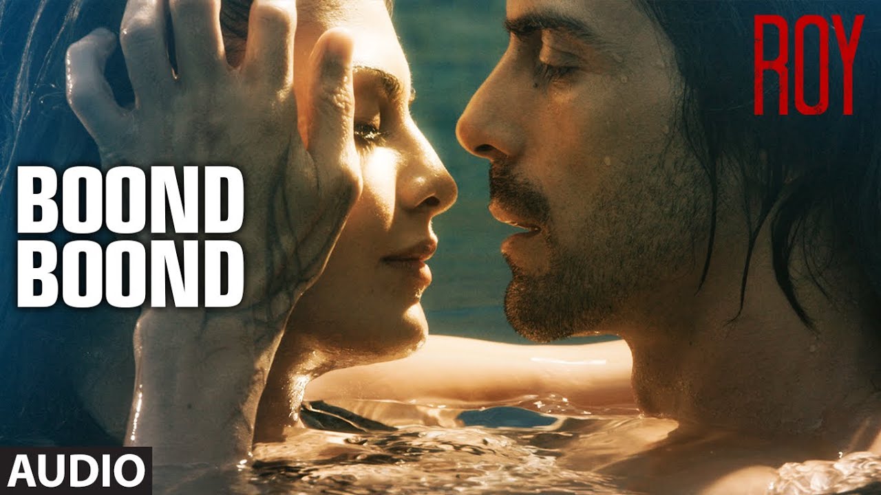 Boond Boond Full Audio | Roy | Ankit Tiwari ๐ถ