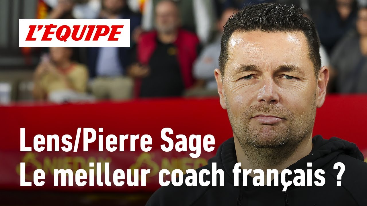 Pierre Sage (Lens) : Le meilleur entraîneur français ⚽