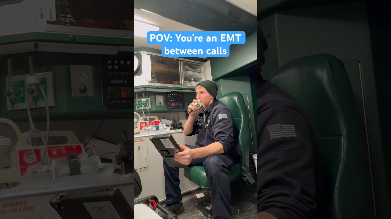 POV: You’re an EMT between 911 calls