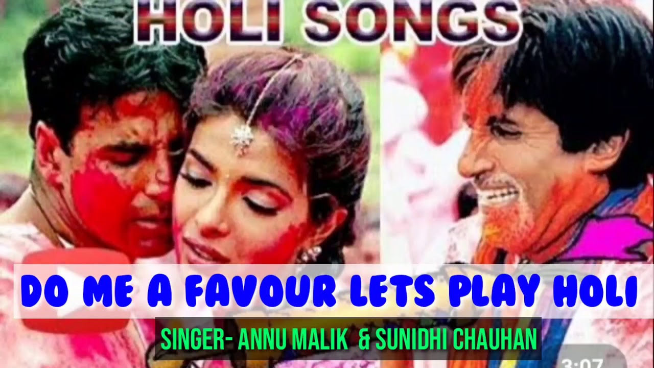 Do Me a Favour Let's Play Holi (Lyrics) | Anu Malik & Sunidhi Chauhan | Holi Song