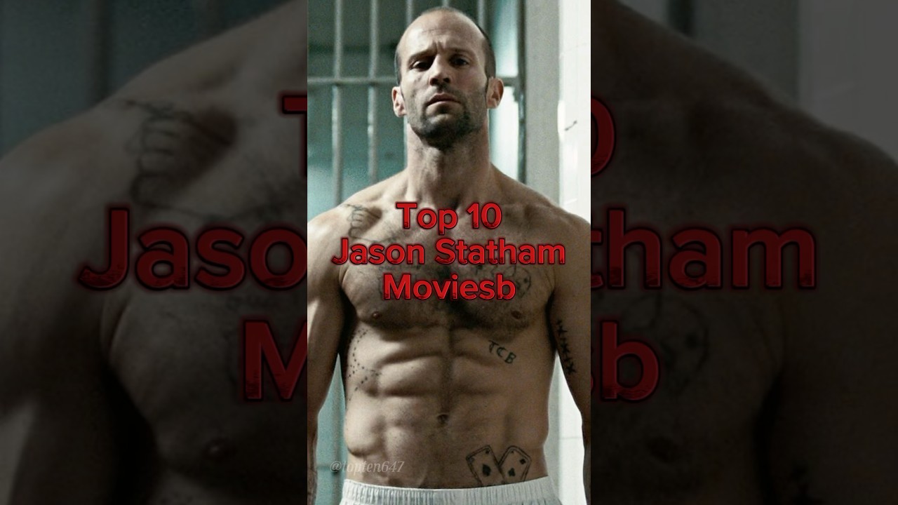 Top 10 🔥 Top 10 Must-See Jason Statham Movies You Can't Miss!