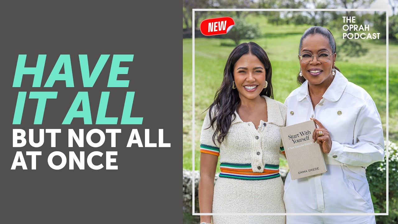Start with Yourself: Emma Grede & Oprah on Work & Life