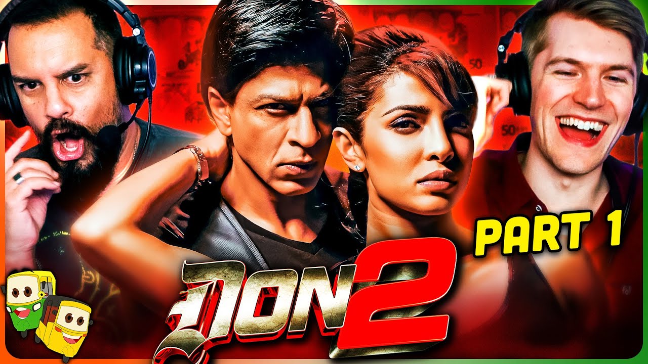 DON 2 (Part 1) Movie Reaction | Shah Rukh Khan, Priyanka Chopra, Boman Irani