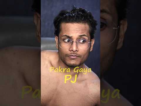 Pakra Gaya PJ explained