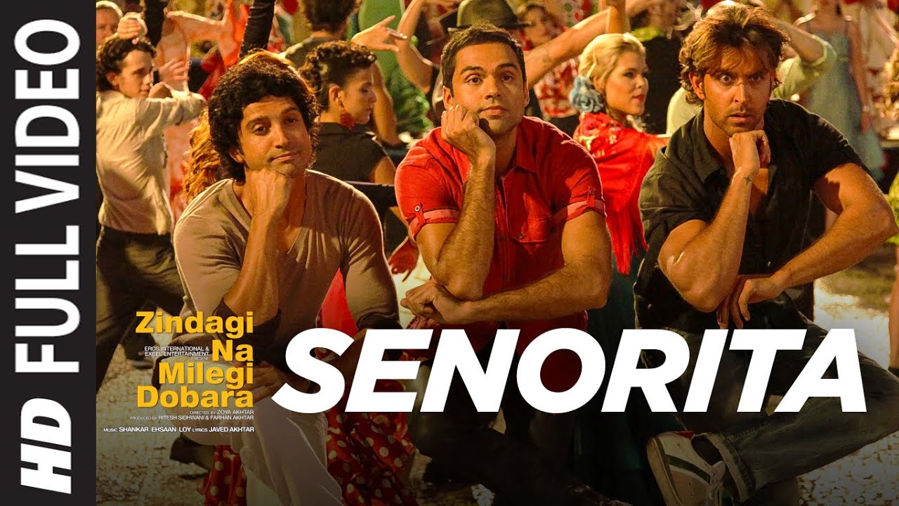 Senorita Zindagi Na Milegi Dobara Full HD Song 🎶