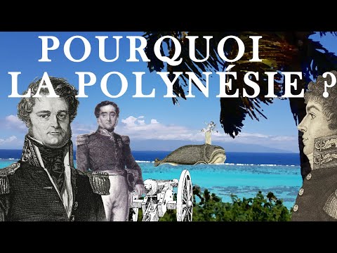 Pourquoi la France a-t-elle colonisé la Polynésie ? | Partie 1
