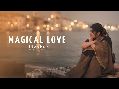 Magical Love Mashup Song || New Hindi Song Slowed reverb || Edit by only Hindi