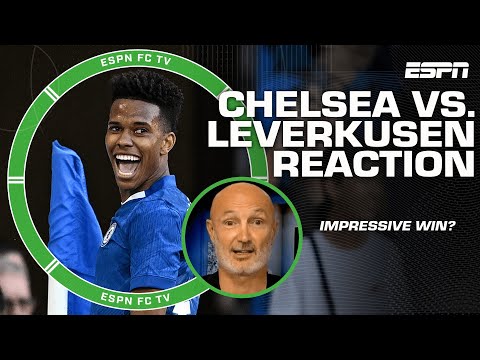Chelsea TRIUMPHS over Bayer Leverkusen 😤 Frank Leboeuf’s impressed with the win 👏 | ESPN FC