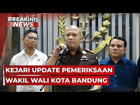 BREAKING NEWS - Kejari Update Pemeriksaan Wakil Wali Kota Bandung Erwin