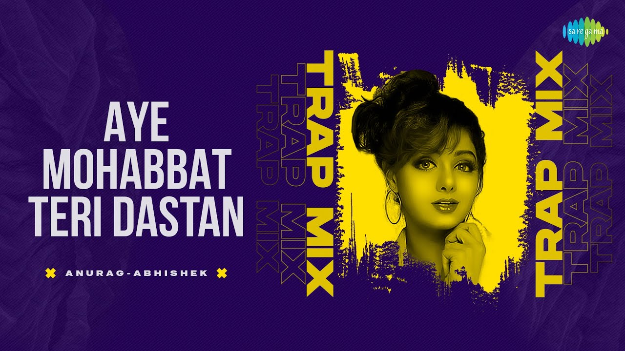 Aye Mohabbat Teri Dastan Trap Mix 🎶