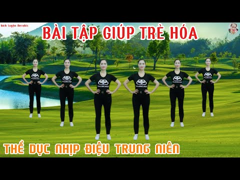 BÀI TẬP GIÚP TRẺ HÓA - TRÀN ĐẦY NĂNG LƯỢNG MỚI | THỂ DỤC NHỊP ĐIỆU TRUNG NIÊN// Bích Luyện Aerobic