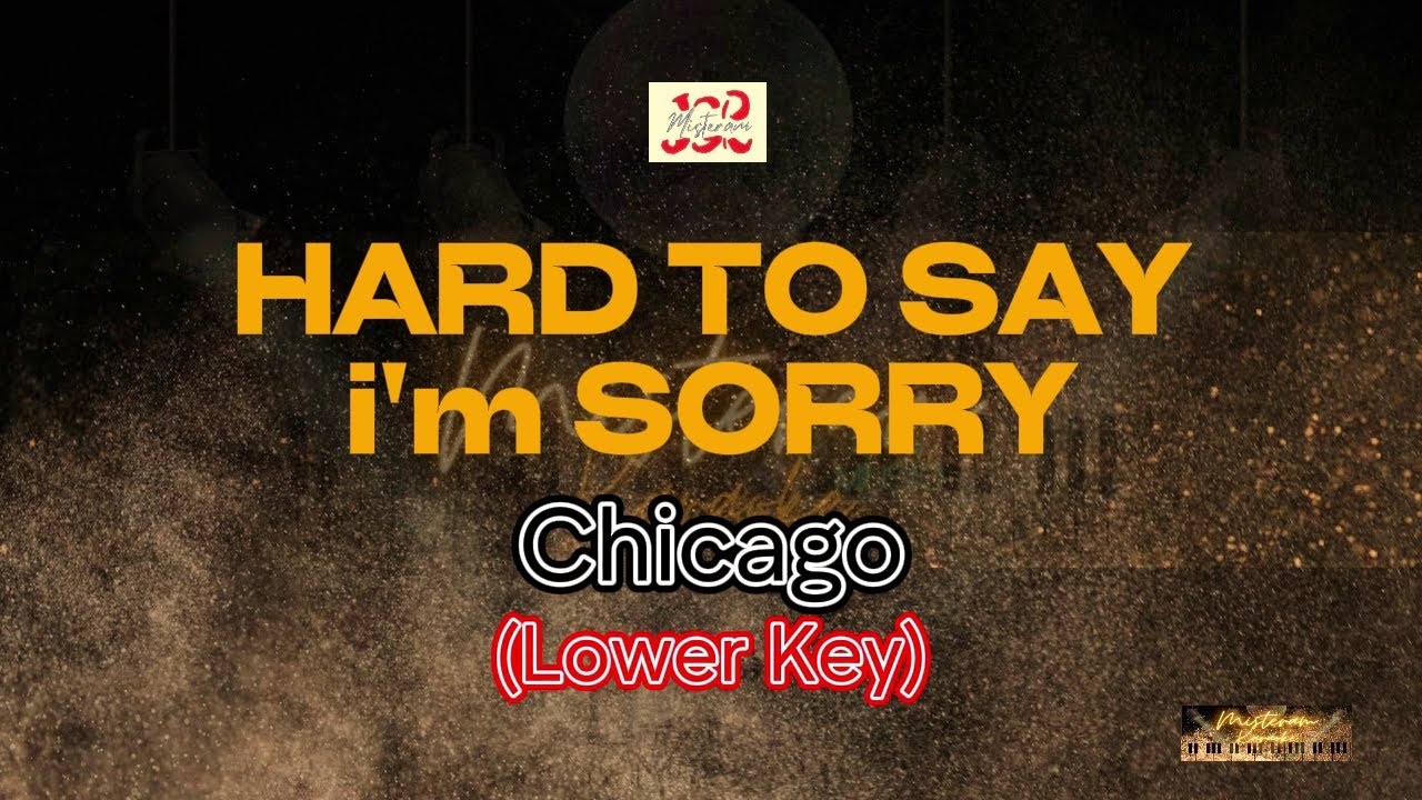 Chicago - Hard to Say I'm Sorry (Lower Key) Karaoke Version