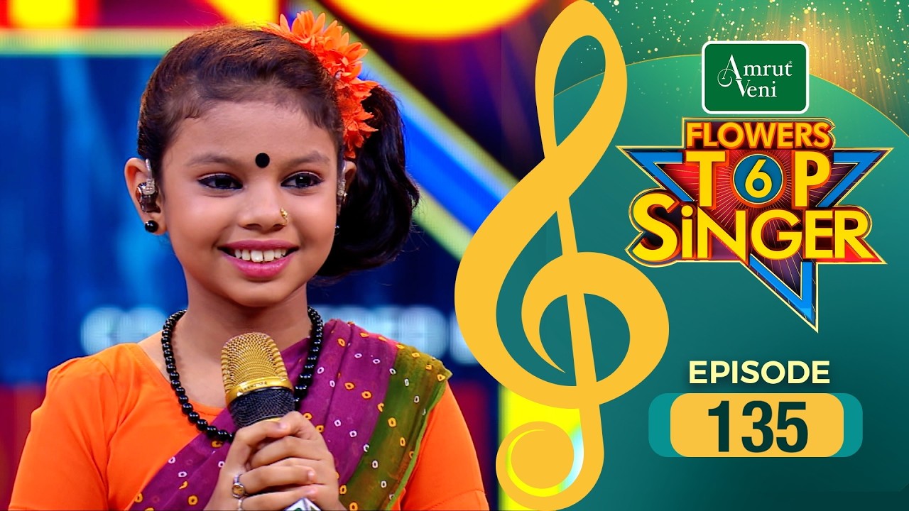 Flowers Top Singer 6 | Musical Reality Show EP #135 🎶