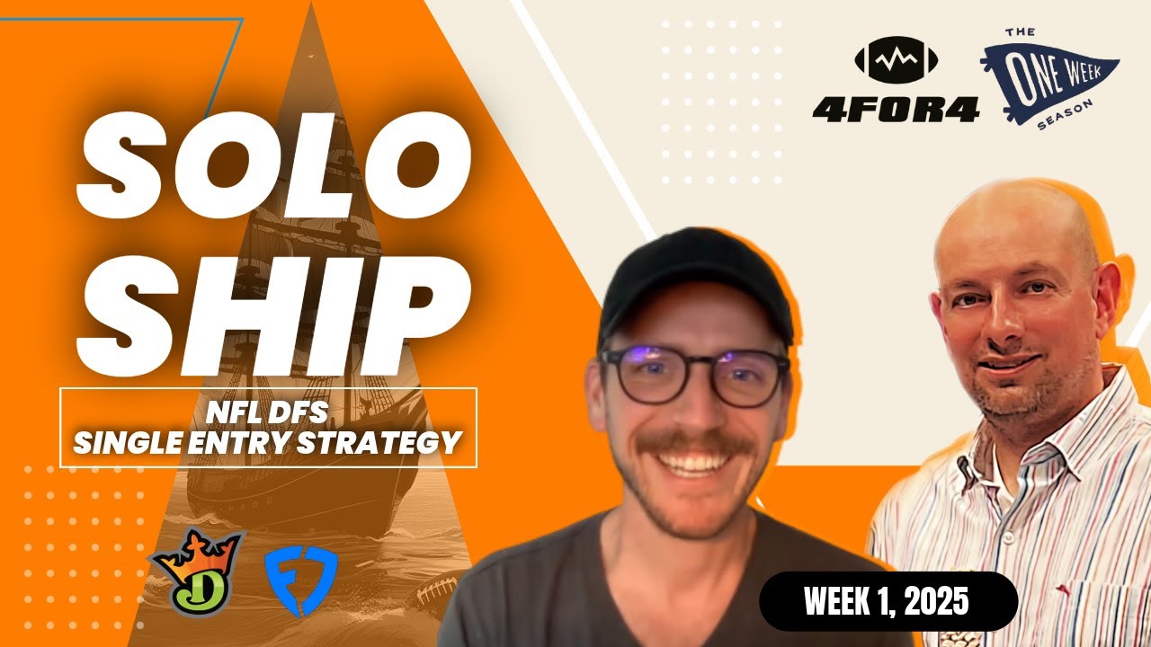 Week 1 Solo Ship Strategy for DraftKings & FanDuel 🛳️