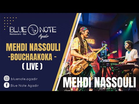 Mehdi Nassouli – Bouchaakoka | Live at Blue Note Agadir (Morocco)