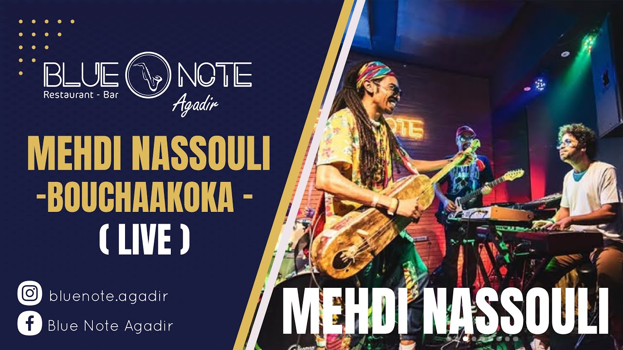 Mehdi Nassouli Performs Bouchaakoka Live at Blue Note Agadir 🎶