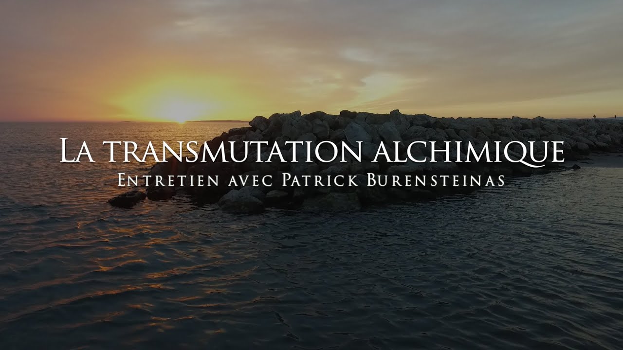 Patrick Burensteinas et la transmutation alchimique 🔥