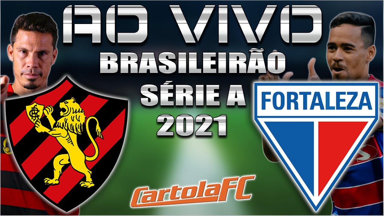 SPORT x FORTALEZA AO VIVO Brasileirão Série A 2021 + Parciais Cartola FC 22ª Rodada | Narração