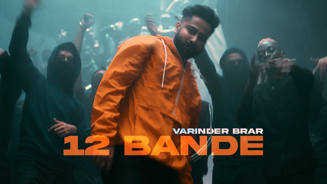 12 Bande - Varinder Brar (Official Video) | Punjabi Song 2021