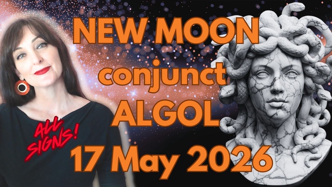 ❤️✨❤️HOROSCOPE FORECASTS FOR ALL ZODIAC SIGNS New Moon conjunct the Gorgon ALGOL!