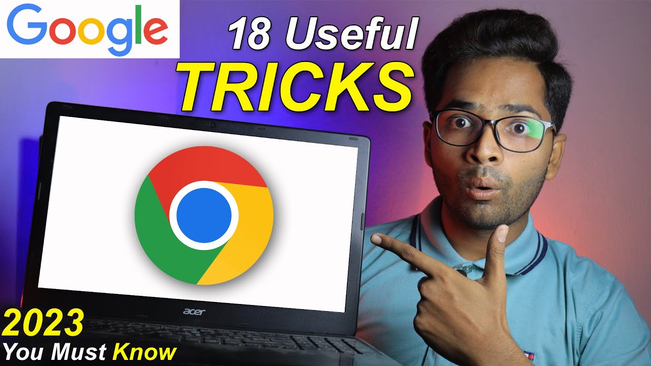 18 Essential Google Chrome Tips for 2023 🚀