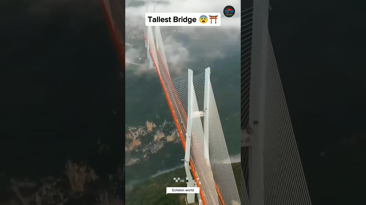 China Builds the World’s Highest Bridge 🌉