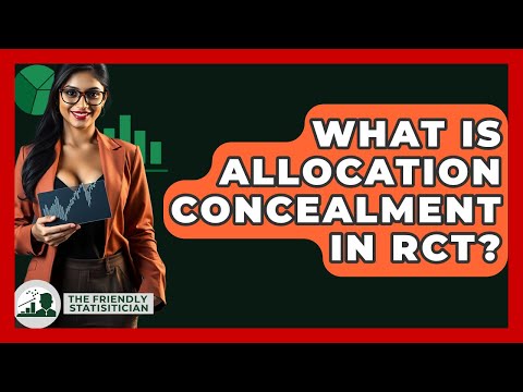 What Is Allocation Concealment In RCT? - The Friendly Statistician
