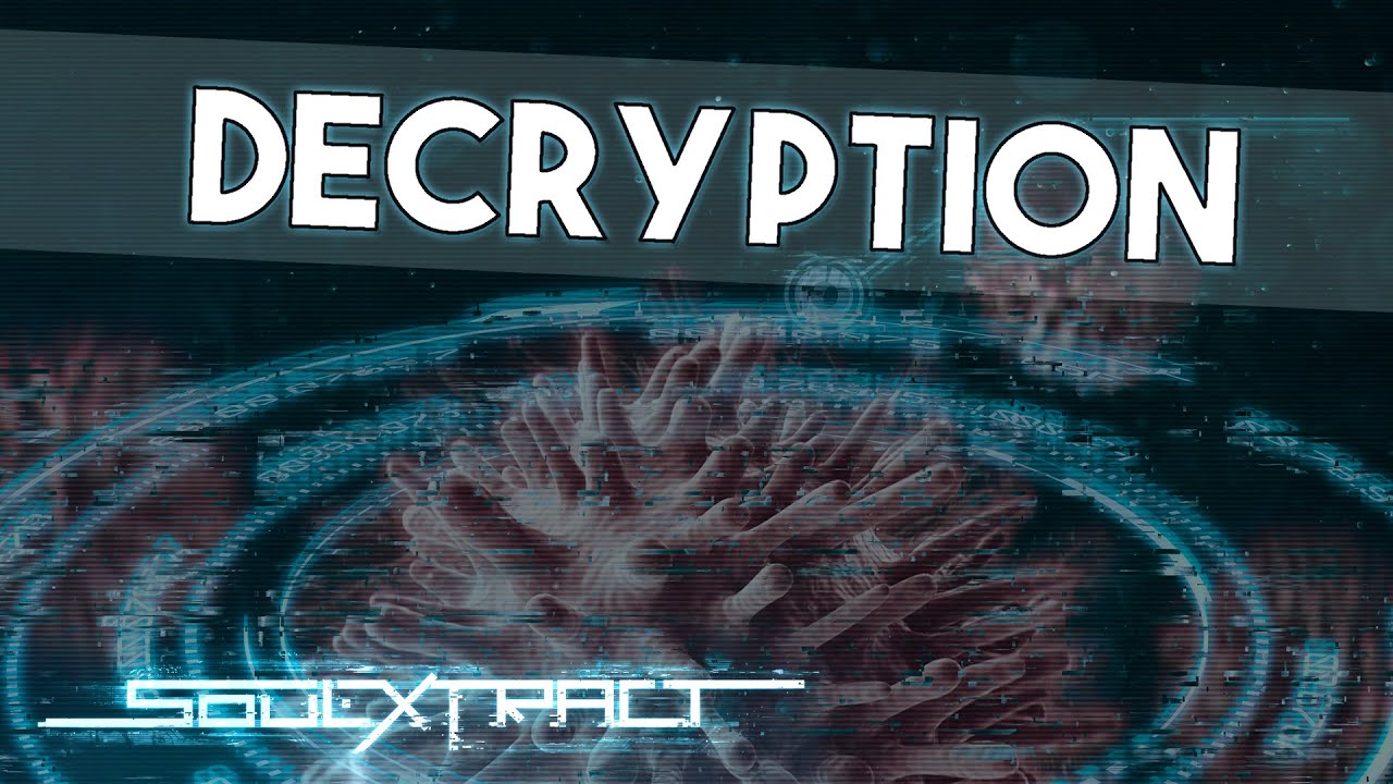 Soul Extract - Decryption 🎶