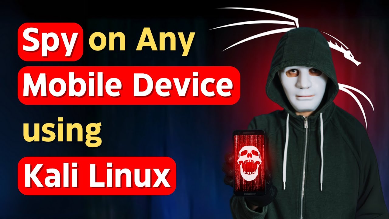 Ultimate Guide: How to Spy on Any Mobile Device Using Kali Linux π±