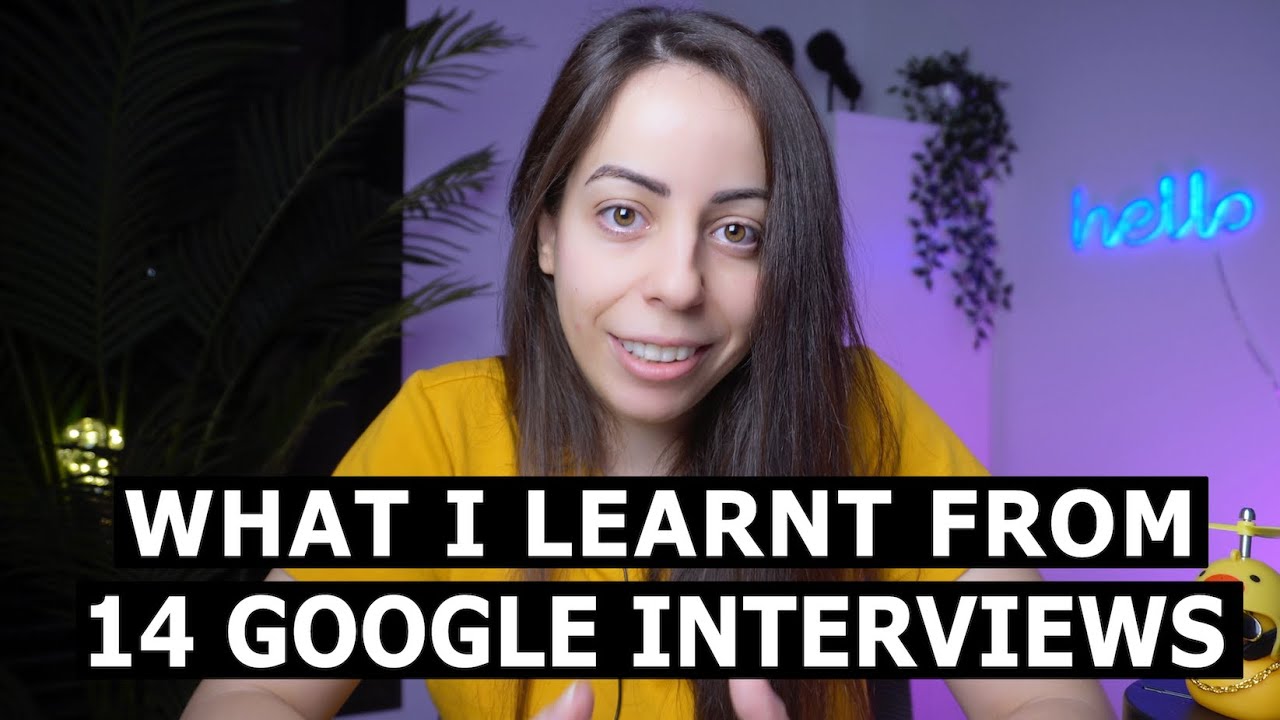 My Google Interview Experience | What I learnt from 14 Google interviews