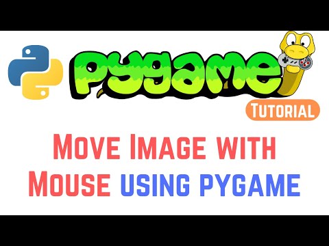 PyGame Tutorial For Beginners - How to move an image with the mouse in PyGame?