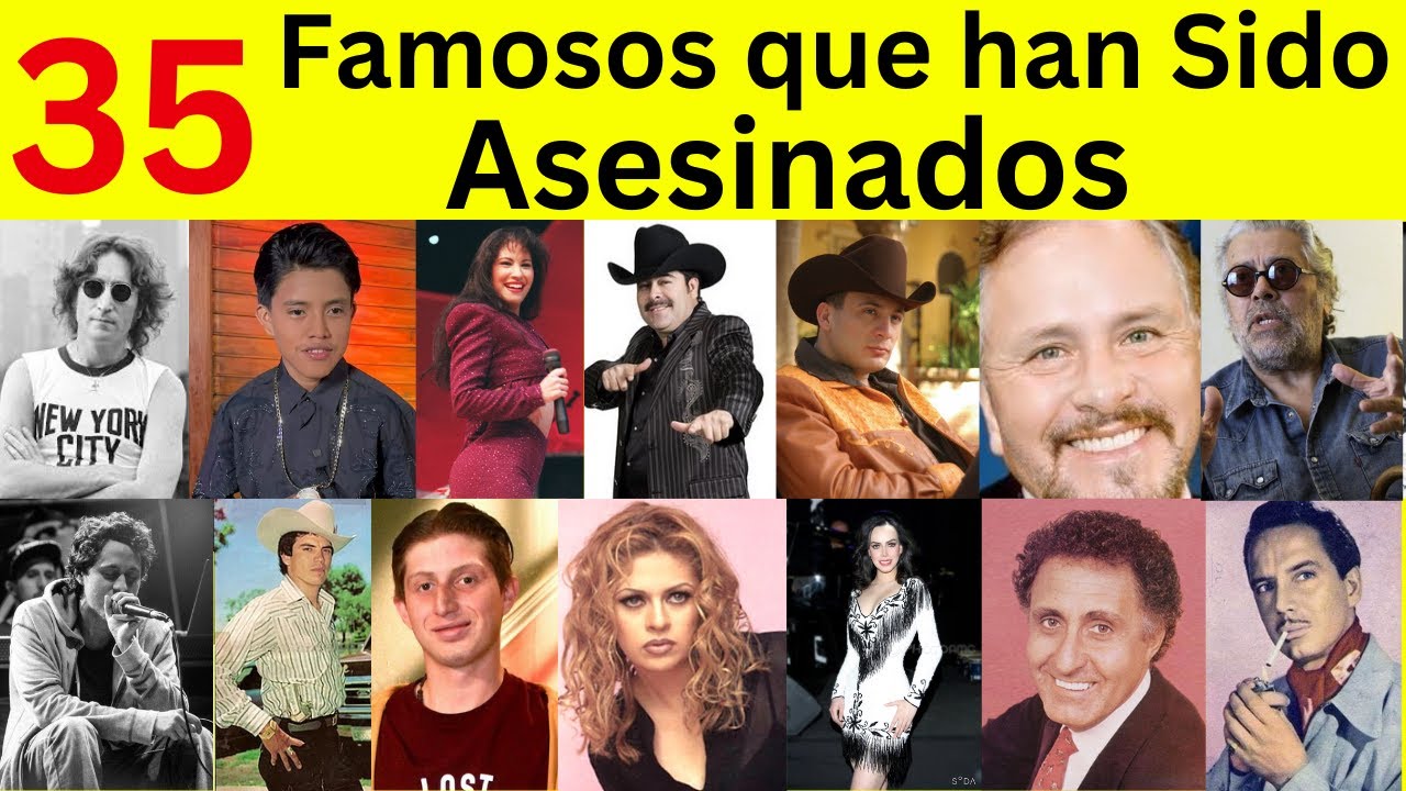 35 Famosos Asesinados: Documental 📽️