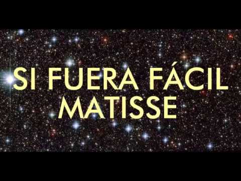 Si fuera fácil (Letra) - MATISSE