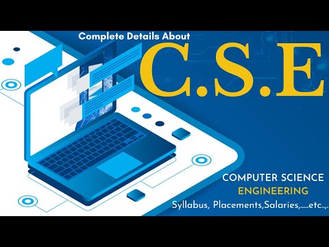 Complete details about CSE( computer science engineering) syllabus, placements, salaries etc