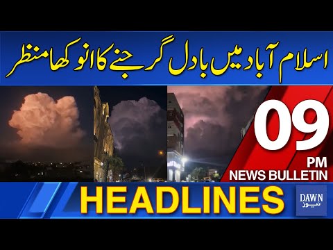 Dawn News Headlines: 9 PM | Thunderstorm Brings Dramatic Skies to Islamabad | 7th September 2025