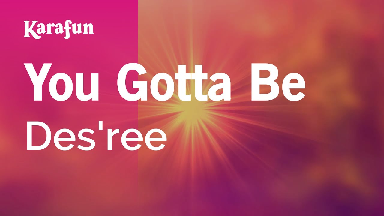 You Gotta Be - Des'ree Karaoke | KaraFun 🎤