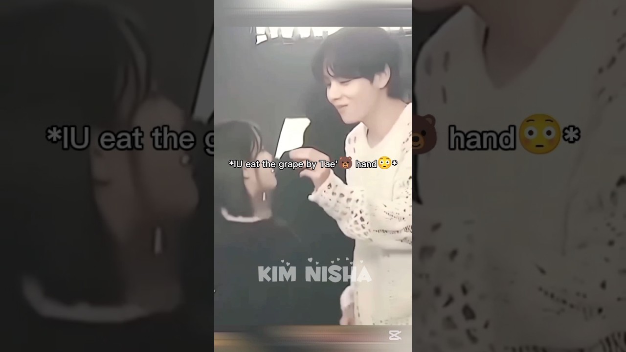 IU Enjoys Grapes with Tae's 🐻 Hand 🍇