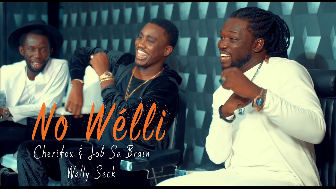 Cherifou & Job Sa Brain ft Wally Seck - No Welli 🎶
