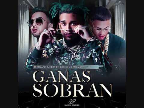 Bryant Myers Ft. Miky Woodz & Justin Quiles - Ganas Sobran ( GerDj remix )
