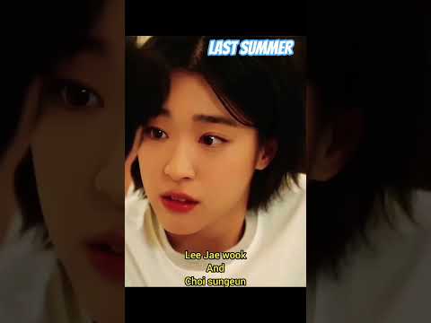 #leejaewook and #choisungeun 'Last summer' #shorts #shortsviral
