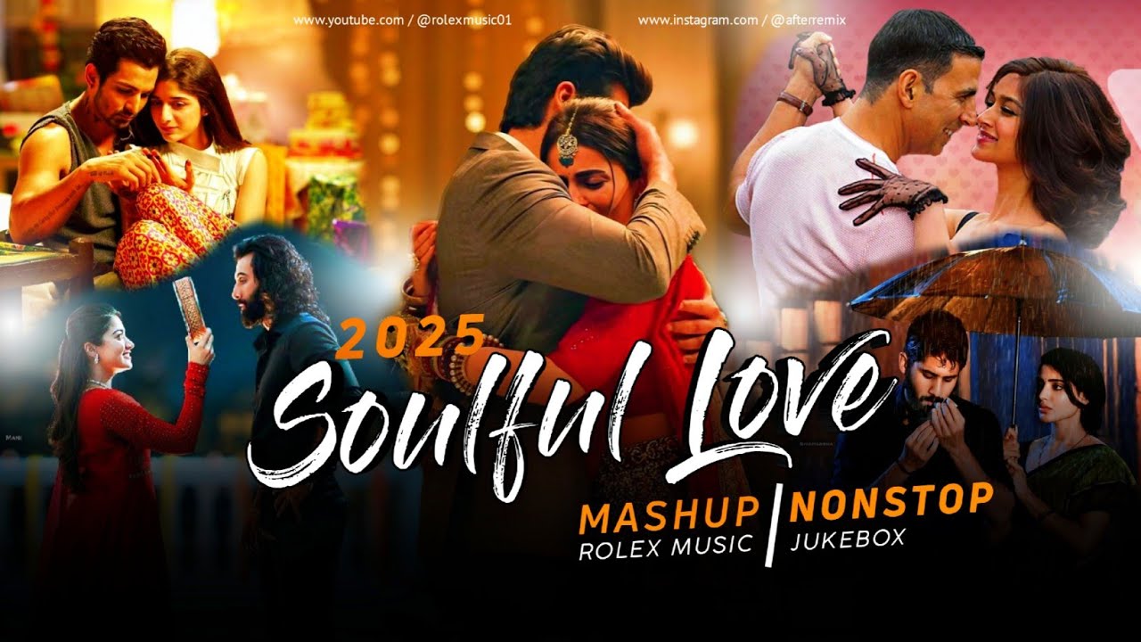 Soulful Love Mashup 2025 🎶 | Nonstop Romantic Hits by Arijit Singh | Rolex Music
