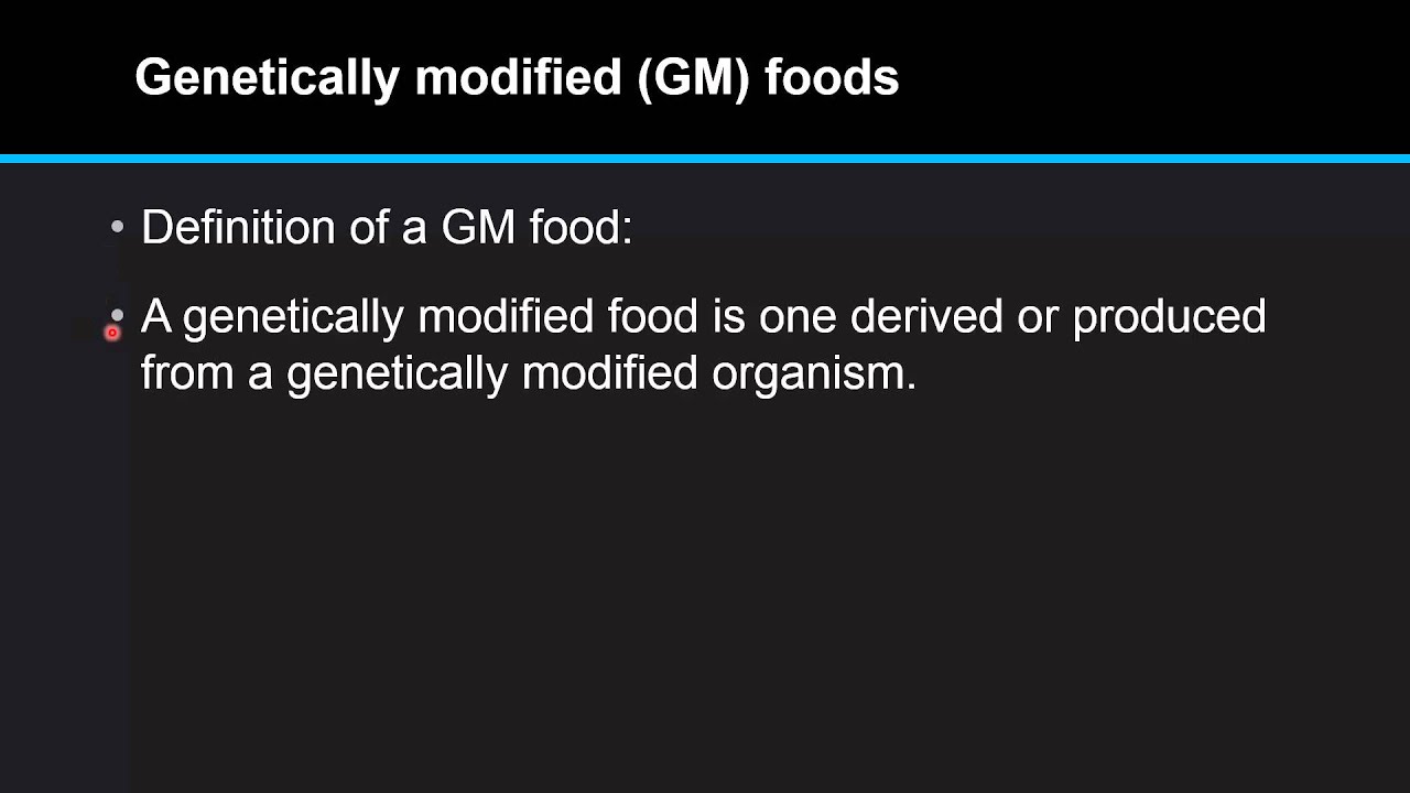 What Is a Genetically Modified (GM) Food?