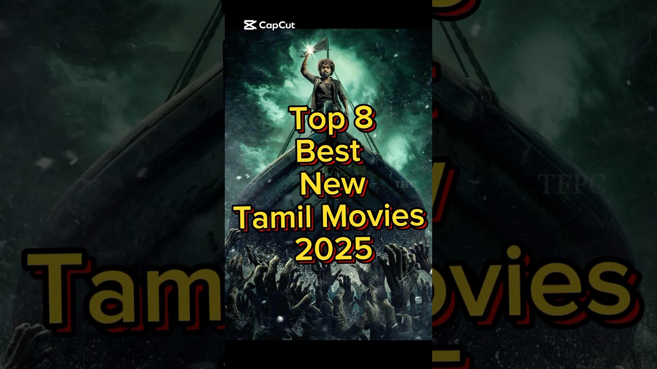 Top 8 🔥 Top 8 Must-Watch Tamil Movies of 2025 | Best Releases & Retro Classics
