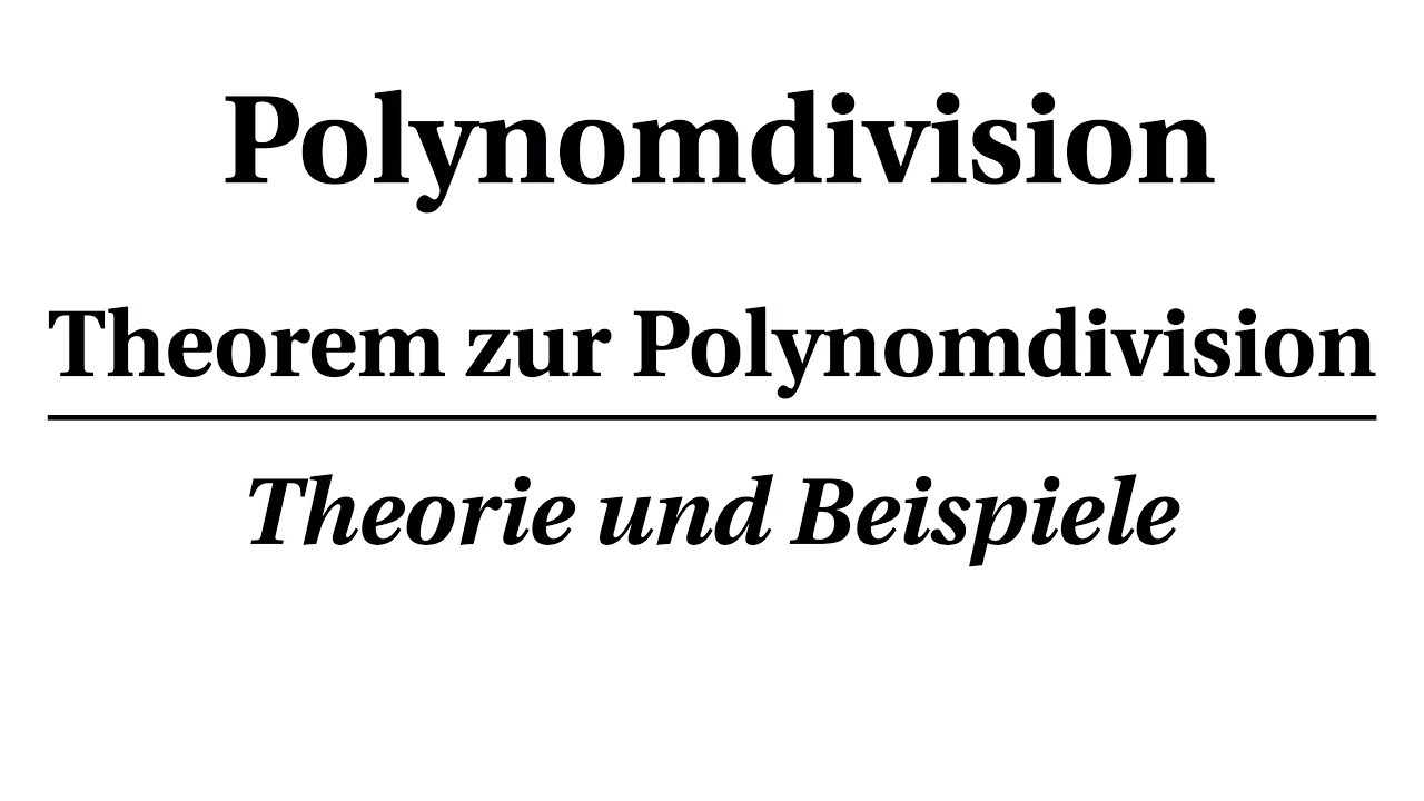 Polynomdivision über Körpern - Theoretische Grundlagen