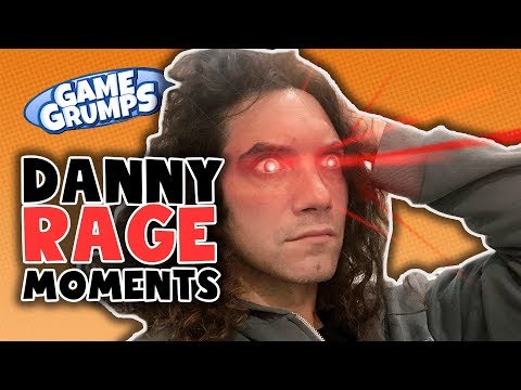 Danny RAGE Moments - Game Grumps Compilations