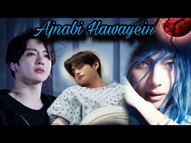 Ajnabi Hawayein Taekook FMV πΆ
