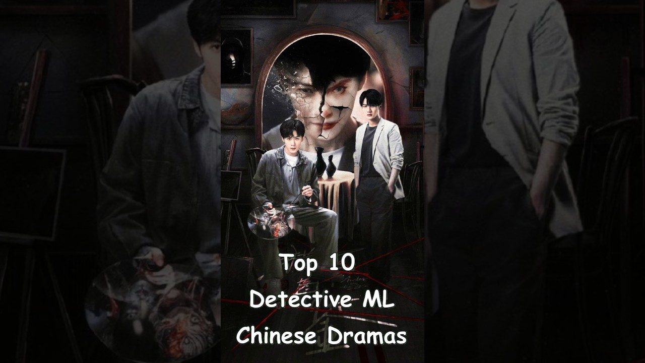 Top 10 Must-Watch Detective Chinese Dramas of 2025 π