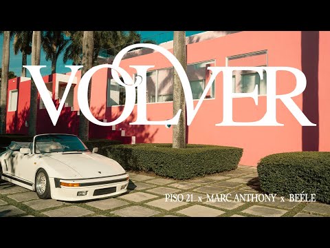 Piso 21, Marc Anthony y Beéle - Volver (Video Oficial)